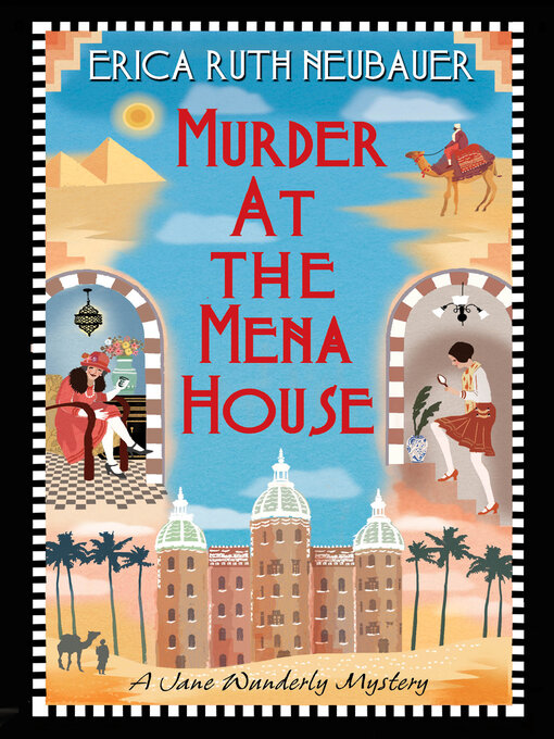 Title details for Murder at the Mena House by Erica Ruth Neubauer - Available